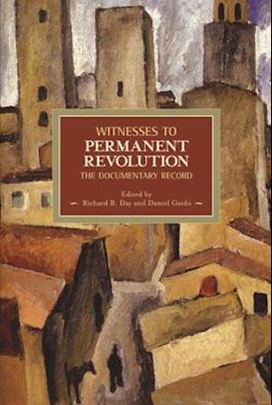 Witnesses To Permanent Revolution: The Documentary Record