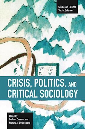 Crisis, Politics And Critical Sociology