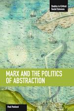 Marx And The Politics Of Abstraction