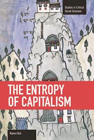 The Entropy Of Capitalism