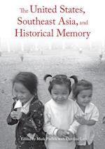 The United States, Southeast Asia, and Historical Memory