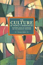 Culture Of People's Democracy, The: Hungarian Essays On Literature, Art, And Democratic Transition, 1945-1948