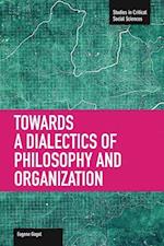 Toward A Dialectic Of Philosophy And Organization