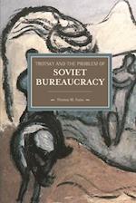 Trotsky and the Problem of Soviet Bureaucracy