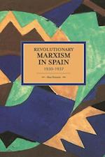 Revolutionary Marxism In Spain 1930-1937