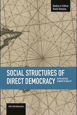 Social Structures Of Direct Democracy: On The Political Economy Of Equality