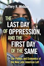 Last Day of Oppression, and the First Day of the Same