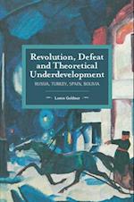 Revolution, Defeat And Theoretical Underdevelopment