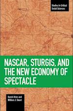 Nascar, Sturgis, And The New Economy Of Spectacle