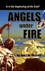 Angels Under Fire, Is It The Beginning Of The End?