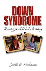 Down Syndrome, Raising A Child Like Kimmy