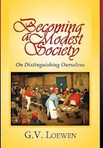 Becoming a Modest Society