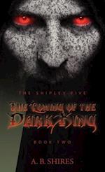 The Shipley Five The Coming of the Dark King - Book Two