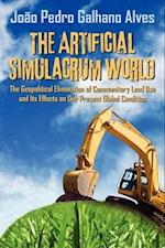 The Artificial Simulacrum World the Geopolitical Elimination of Communitary Land Use and Its Effects on Our Present Global Condition