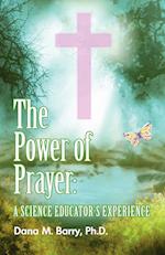 The Power of Prayer a Science Educator's Experience