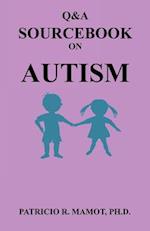 Q&A Sourcebook on Autism