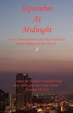September at Midnight - A Lay Examination of the Day and Hour of the Rapture of the Church