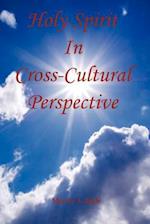 Holy Spirit in Cross-Cultural Perspective