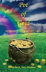 Pot of Gold - A Collection of Poetry and Short Stories