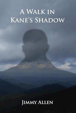 A Walk in Kane's Shadow