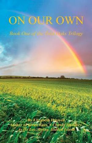 On Our Own - Book One of the Twin Oaks Trilogy