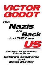 The Nazis Are Back and They Are Us - God Has Left the Building - Volume Three