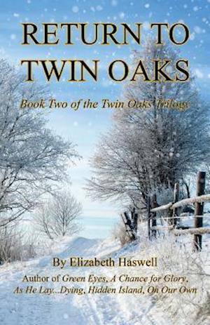 Return to Twin Oaks - Book Two of the Twin Oaks Trilogy