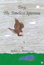 Tiny, the Timeless Sparrow
