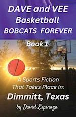 Dave and Vee Basketball Bobcats Forever - Book 1