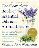 Complete Book of Essential Oils and Aromatherapy, Revised and Expanded