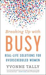 Breaking Up with Busy