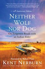 Neither Wolf Nor Dog 25th Anniversary Edition