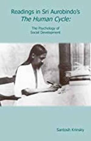 Readings in Sri Aurobindo s The Human Cycle