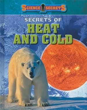 Secrets of Heat and Cold