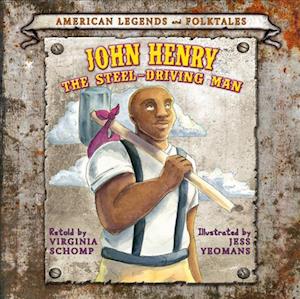 John Henry the Steel-Driving Man