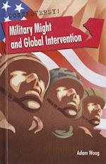 Military Might and Global Intervention