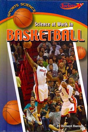 Science at Work in Basketball