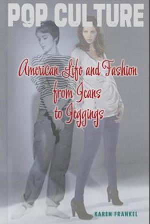 American Life and Fashion from Jeans to Jeggings