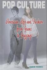American Life and Fashion from Jeans to Jeggings
