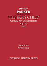 The Holy Child, Op. 37 - Vocal score