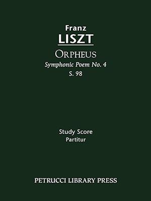 Orpheus (Symphonic Poem No.4), S.98