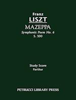 Mazeppa (Symphonic Poem No. 6), S. 100 - Study Score