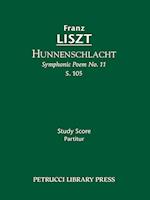 Hunnenschlacht (Symphonic Poem No. 11), S. 105 - Study Score