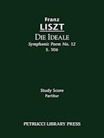 Die Ideale (Symphonic Poem No. 12), S. 106 - Study Score