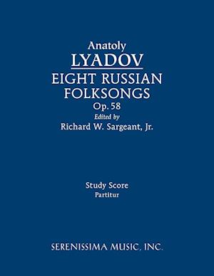 Eight Russian Folksongs, Op.58