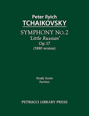 Symphony No.2 'Little Russian' (1880 version), Op.17