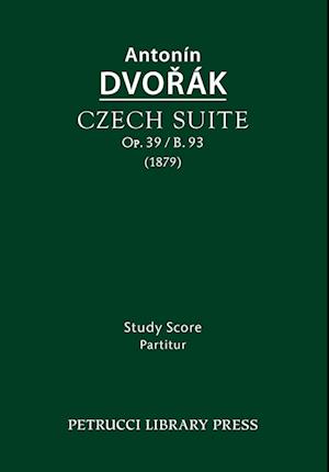 Czech Suite, Op.39 / B.93