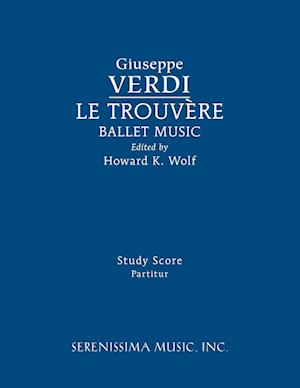 Le Trouvere, Ballet Music