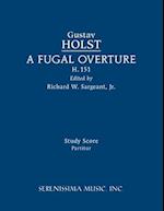 A Fugal Overture, H.151: Study score 