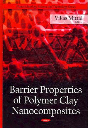 Barrier Properties of Polymer Clay Nanocomposites